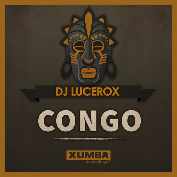 DJ Lucerox - Congo [XR239]